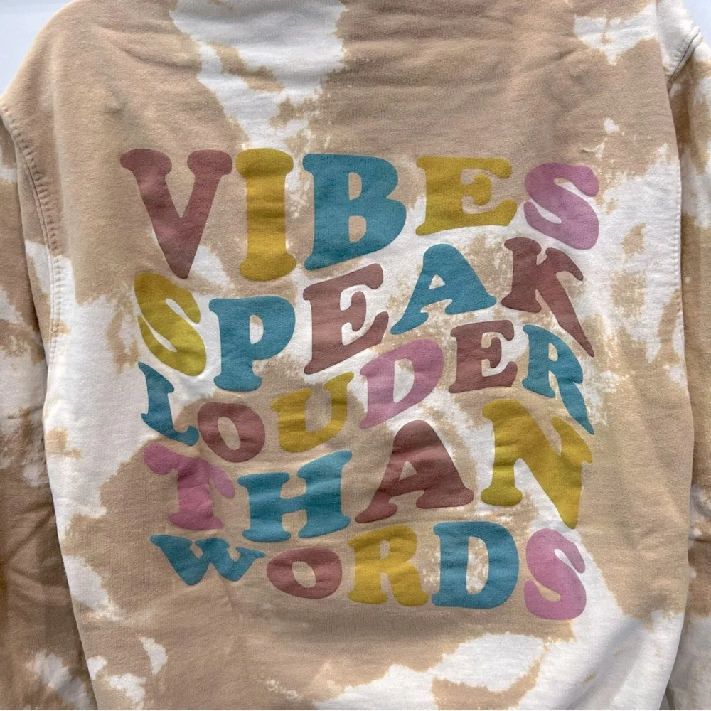 Tan & Off White/Lt Cream Tie Dye VIBES SPEAK LOUDER THAN WORDS Hoodie Sweatshirt - Picture 2 of 14